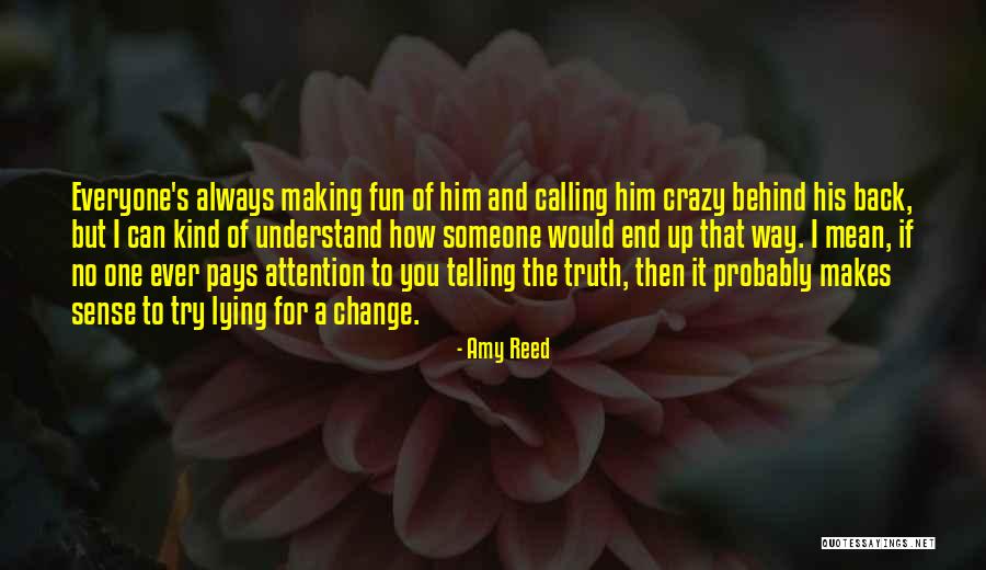 Lying And Telling The Truth Quotes By Amy Reed