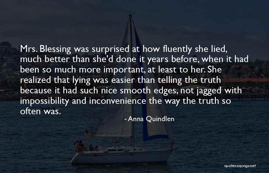 Lying And Telling The Truth Quotes By Anna Quindlen