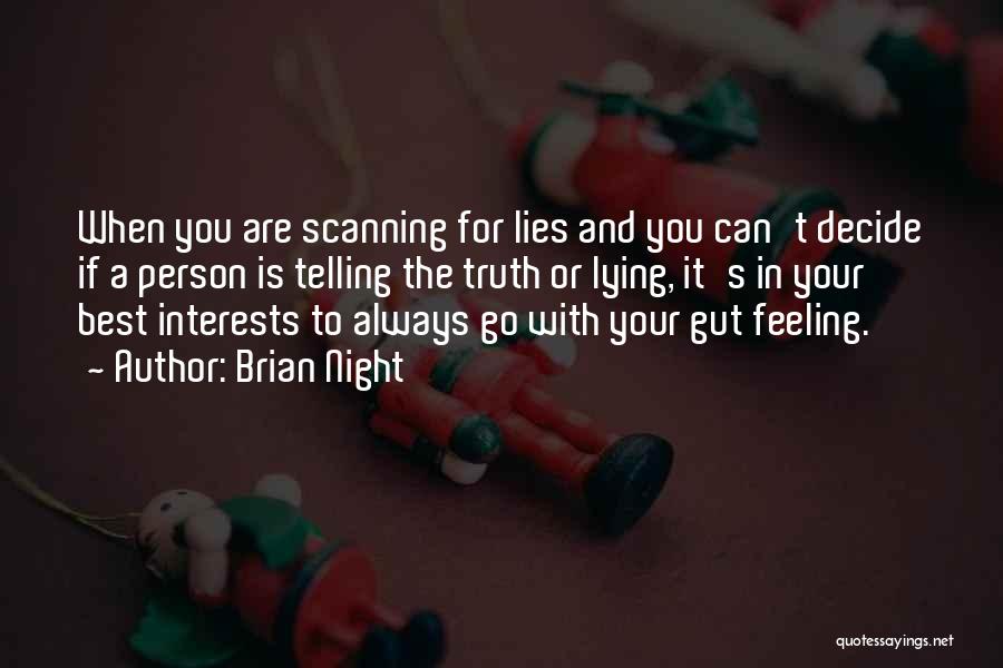 Lying And Telling The Truth Quotes By Brian Night