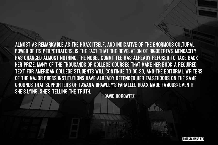 Lying And Telling The Truth Quotes By David Horowitz Lying And Telling The Truth Quotes By David Horowitz