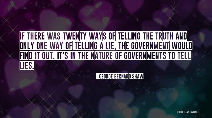 Lying And Telling The Truth Quotes By George Bernard Shaw