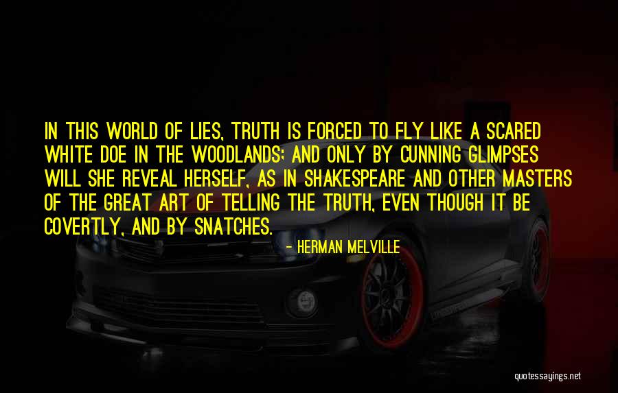 Lying And Telling The Truth Quotes By Herman Melville