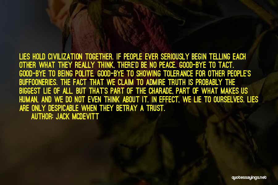 Lying And Telling The Truth Quotes By Jack McDevitt