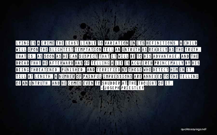 Lying And Telling The Truth Quotes By Joseph Priestley Lying And Telling The Truth Quotes By Joseph Priestley