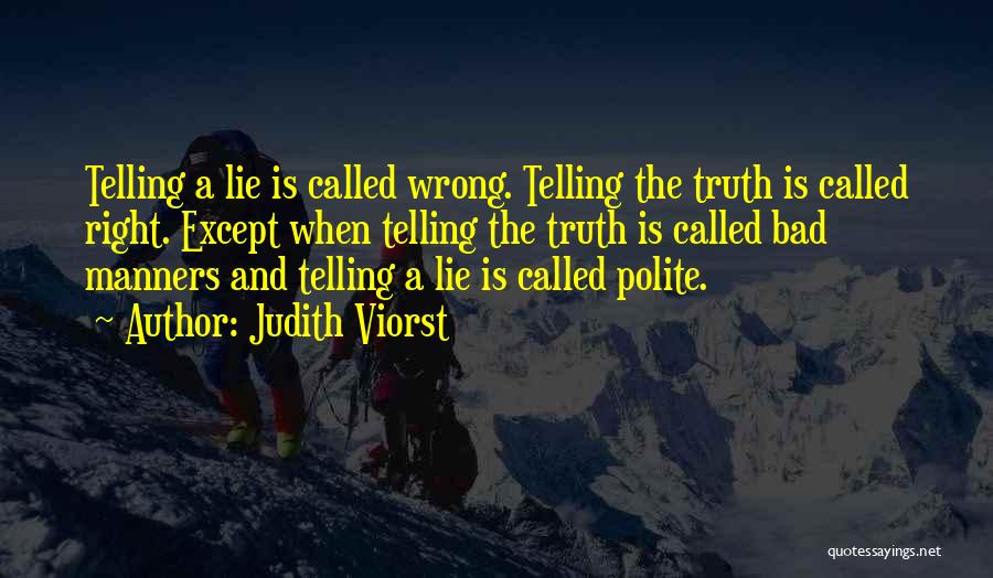 Lying And Telling The Truth Quotes By Judith Viorst