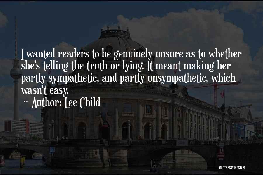 Lying And Telling The Truth Quotes By Lee Child