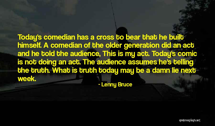 Lying And Telling The Truth Quotes By Lenny Bruce