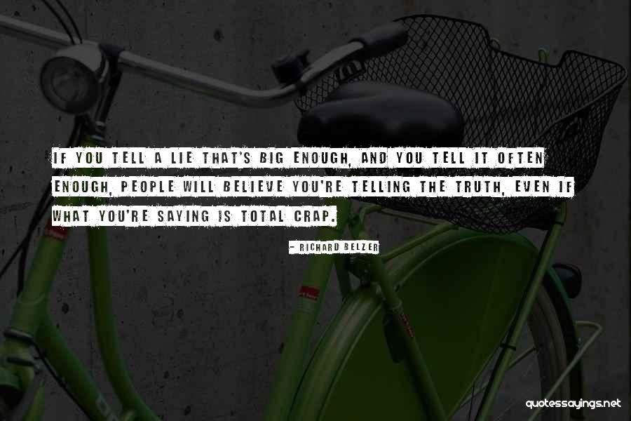Lying And Telling The Truth Quotes By Richard Belzer Lying And Telling The Truth Quotes By Richard Belzer