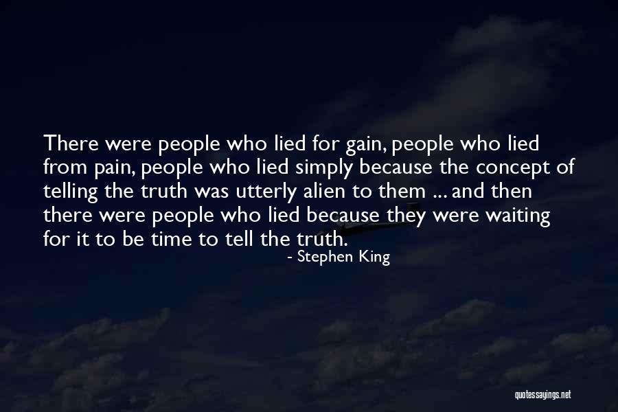 Lying And Telling The Truth Quotes By Stephen King