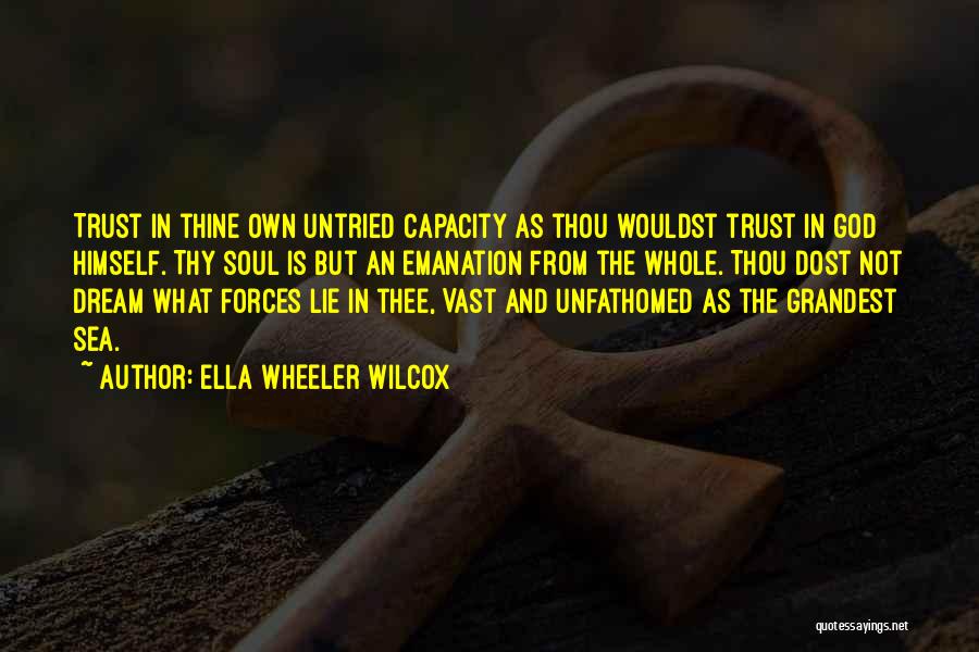 Lying And Trust Quotes By Ella Wheeler Wilcox