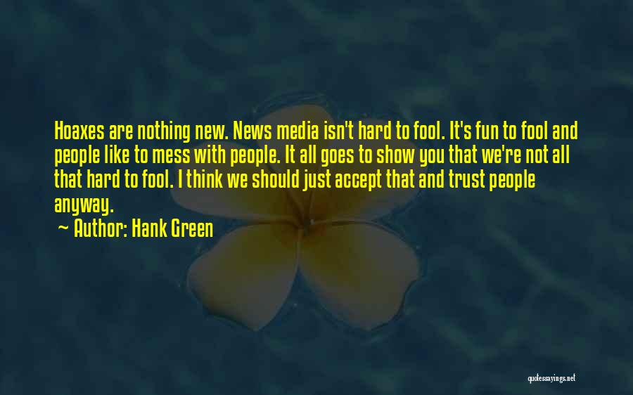 Lying And Trust Quotes By Hank Green