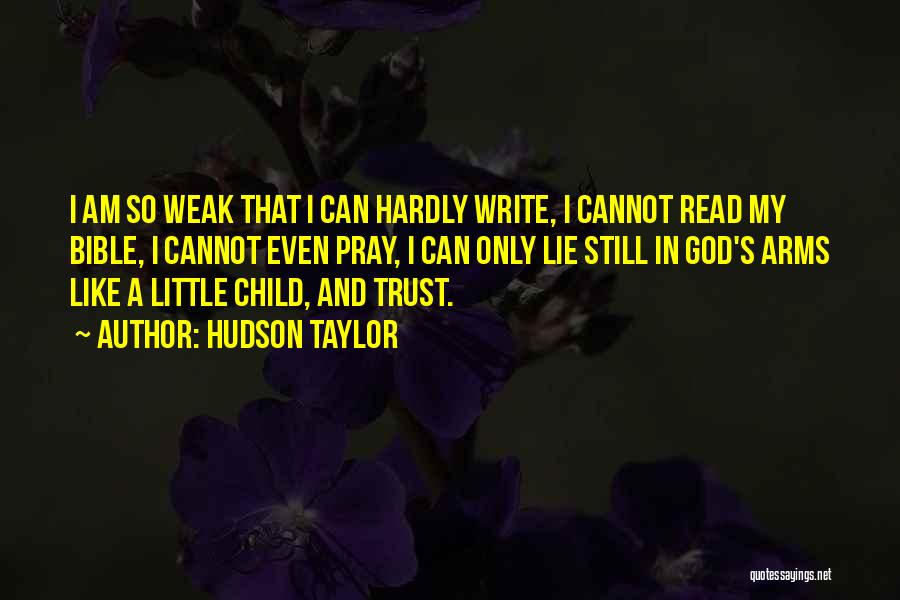 Lying And Trust Quotes By Hudson Taylor