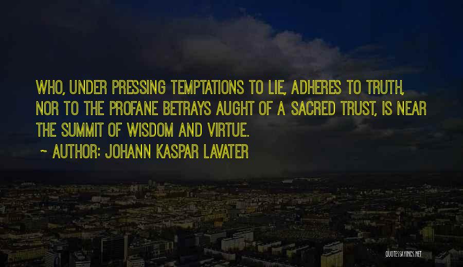 Lying And Trust Quotes By Johann Kaspar Lavater