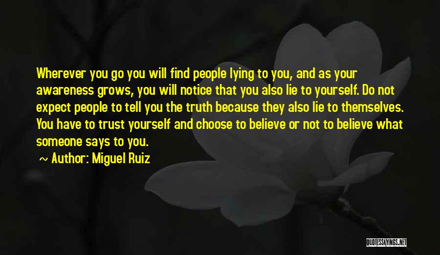 Lying And Trust Quotes By Miguel Ruiz