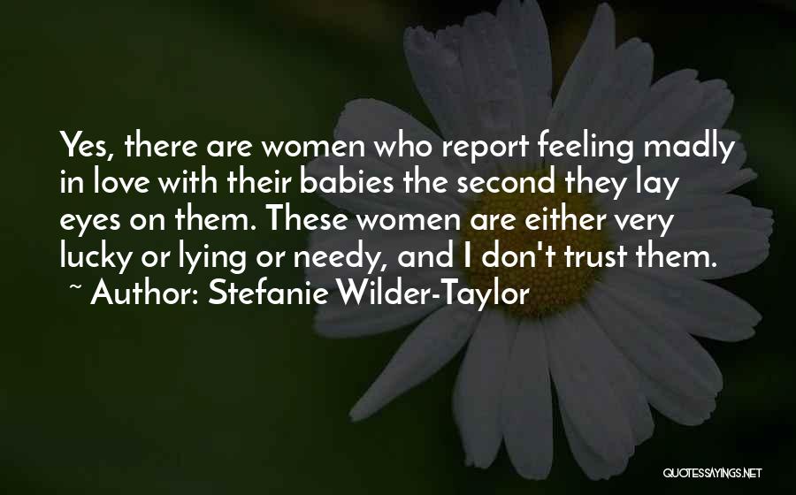 Lying And Trust Quotes By Stefanie Wilder-Taylor
