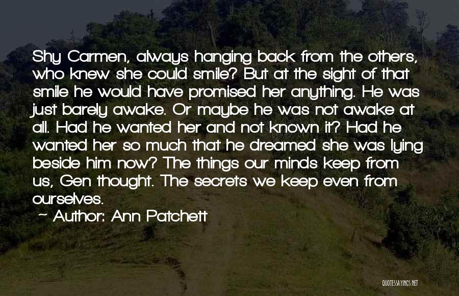 Lying Awake Quotes By Ann Patchett