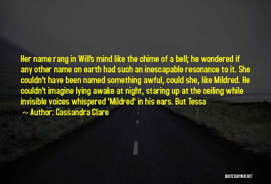 Lying Awake Quotes By Cassandra Clare