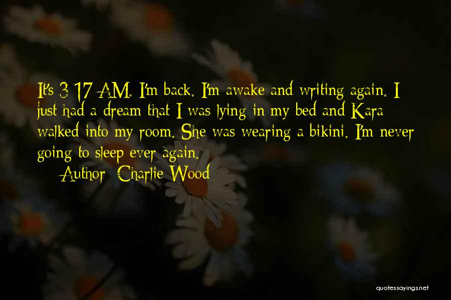 Lying Awake Quotes By Charlie Wood