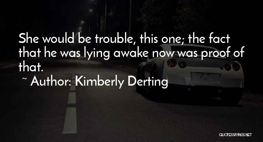 Lying Awake Quotes By Kimberly Derting
