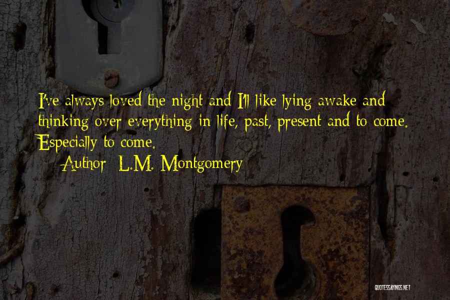 Lying Awake Quotes By L.M. Montgomery