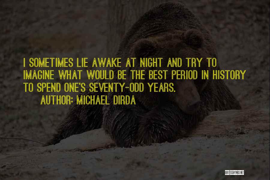 Lying Awake Quotes By Michael Dirda