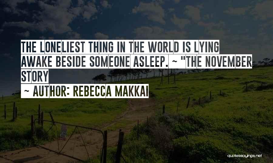 Lying Awake Quotes By Rebecca Makkai