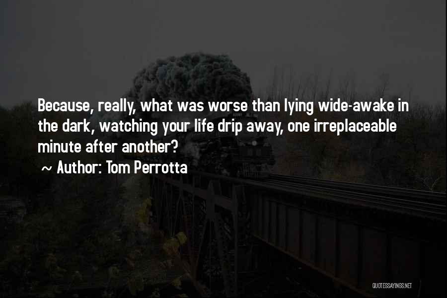 Lying Awake Quotes By Tom Perrotta