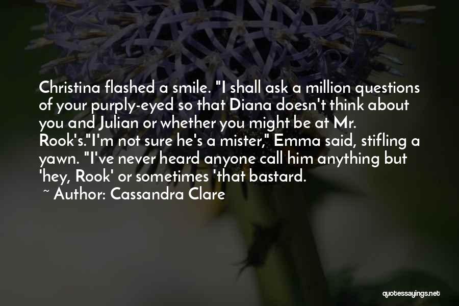 Lying Bastard Quotes By Cassandra Clare