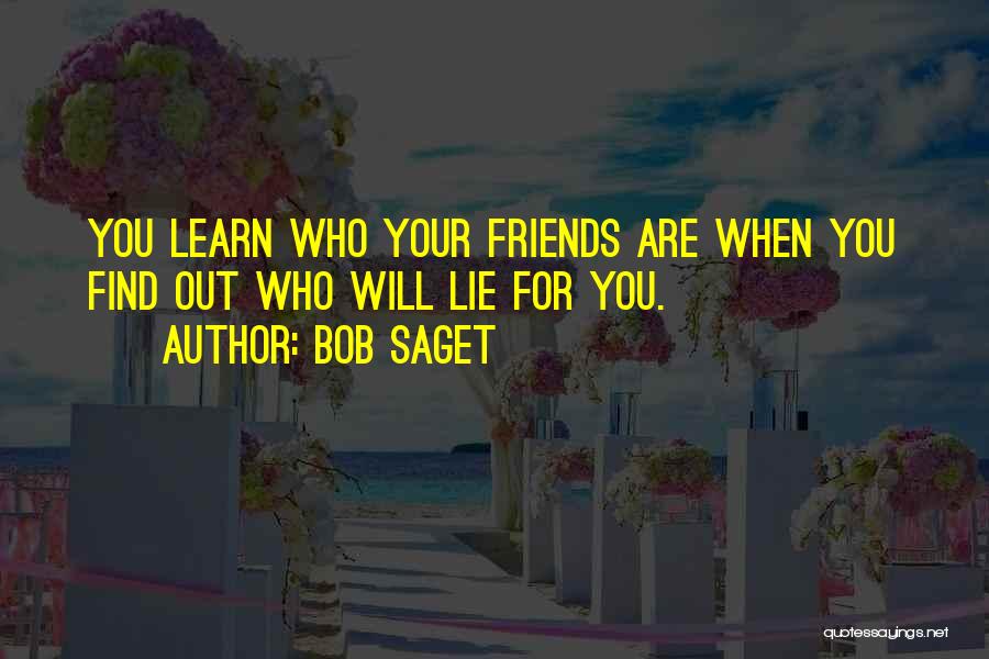 Lying Best Friends Quotes By Bob Saget