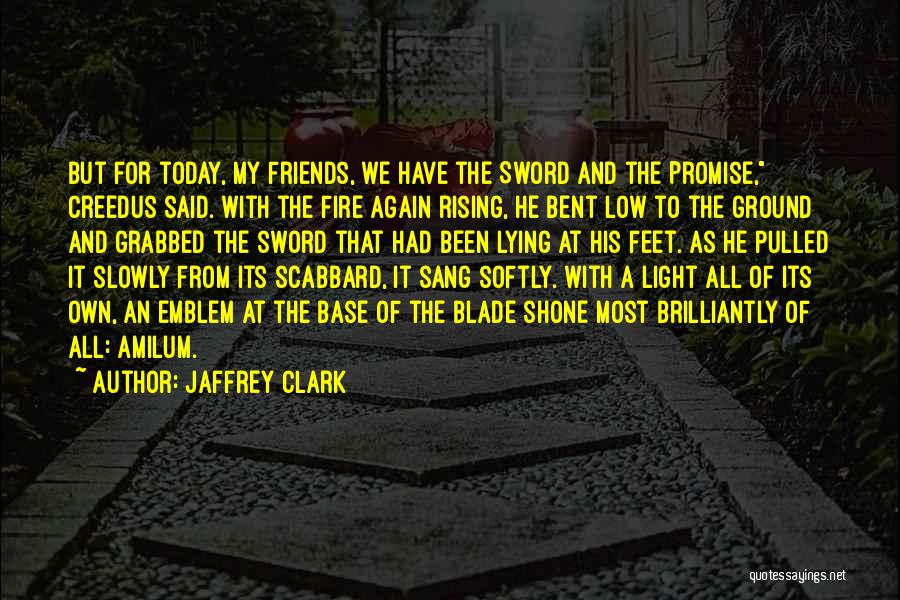 Lying Best Friends Quotes By Jaffrey Clark