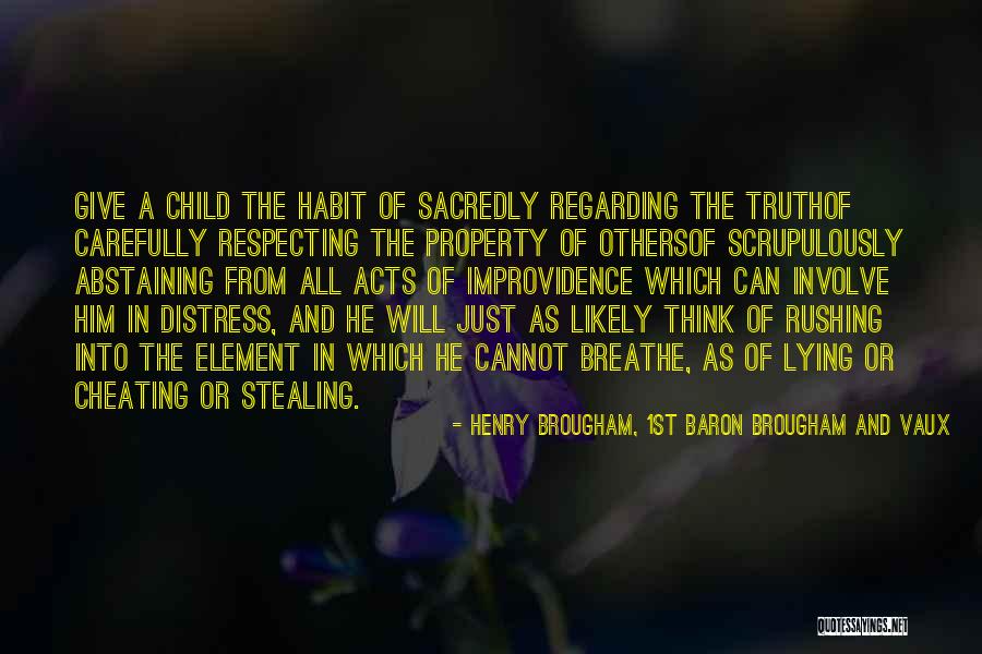Lying Cheating Stealing Quotes By Henry Brougham, 1st Baron Brougham And Vaux Lying Cheating Stealing Quotes By Henry Brougham, 1st Baron Brougham And Vaux
