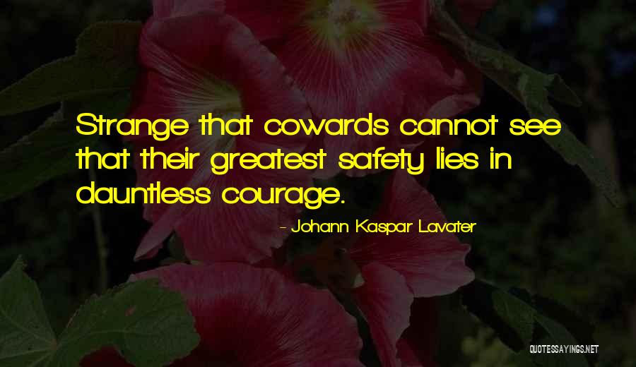 Lying Coward Quotes By Johann Kaspar Lavater Lying Coward Quotes By Johann Kaspar Lavater