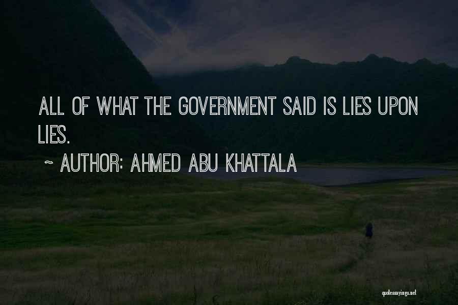 Lying Deceit Quotes By Ahmed Abu Khattala