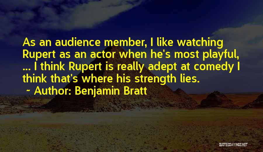 Lying Deceit Quotes By Benjamin Bratt