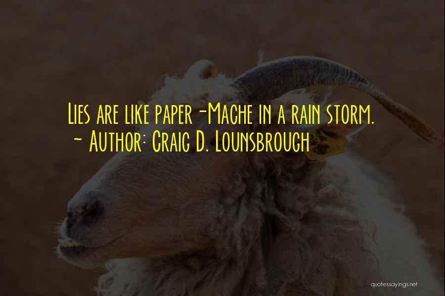 Lying Deceit Quotes By Craig D. Lounsbrough