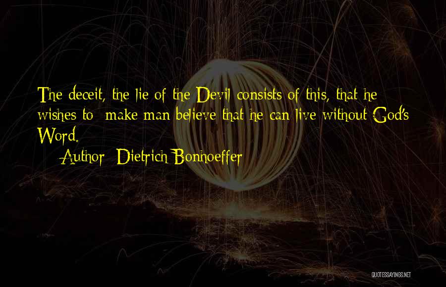 Lying Deceit Quotes By Dietrich Bonhoeffer