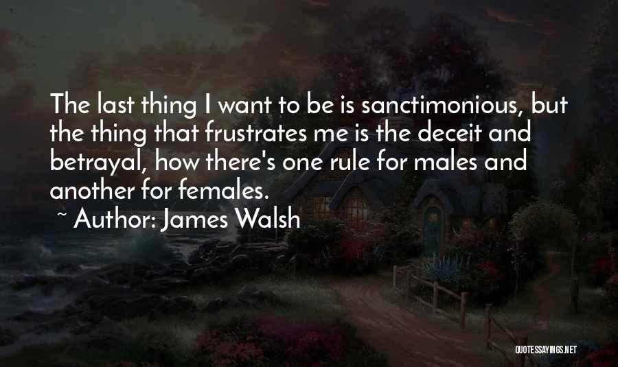 Lying Deceit Quotes By James Walsh