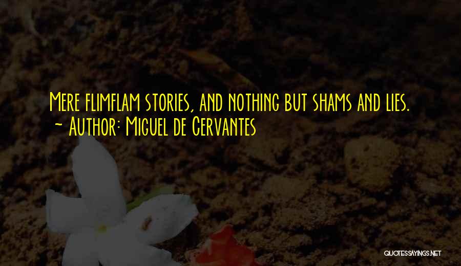 Lying Deceit Quotes By Miguel De Cervantes