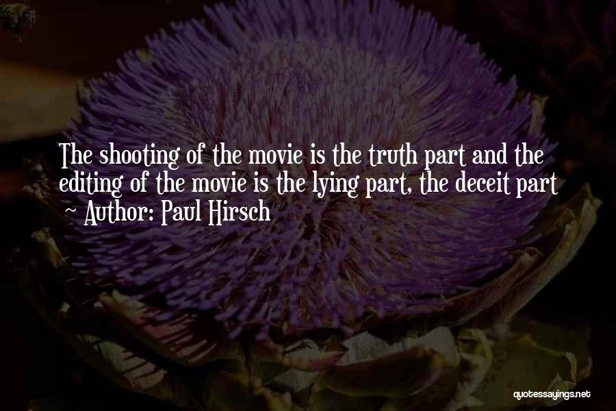 Lying Deceit Quotes By Paul Hirsch