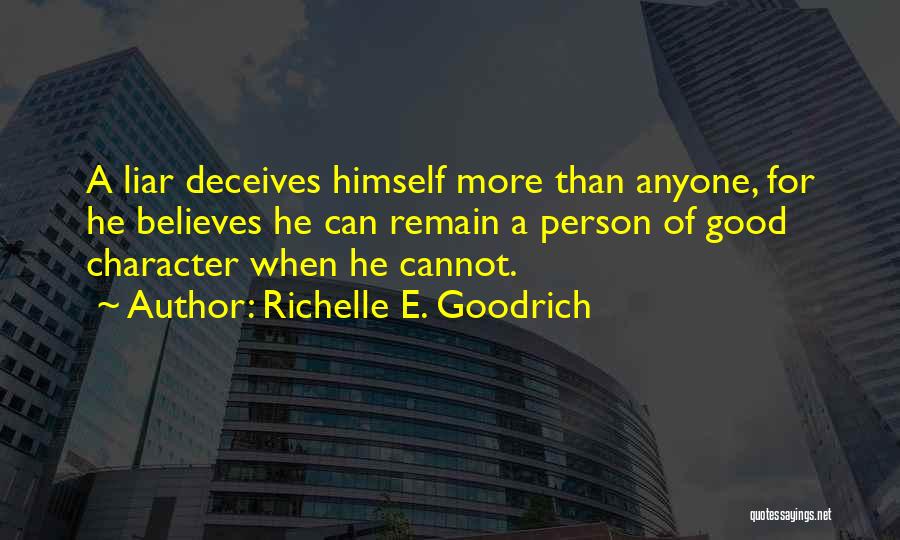 Lying Deceit Quotes By Richelle E. Goodrich