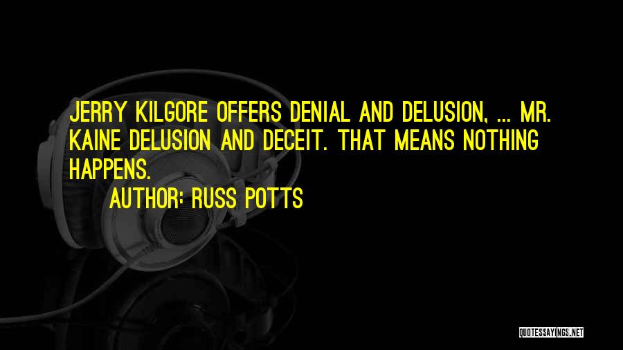 Lying Deceit Quotes By Russ Potts