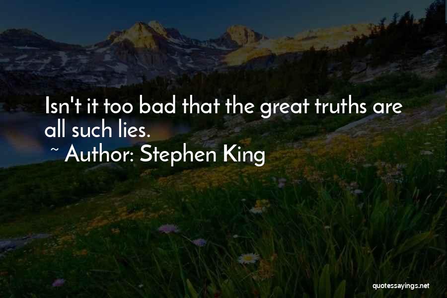 Lying Deceit Quotes By Stephen King