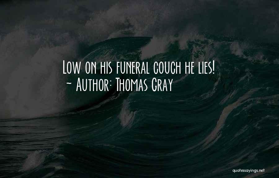 Lying Deceit Quotes By Thomas Gray