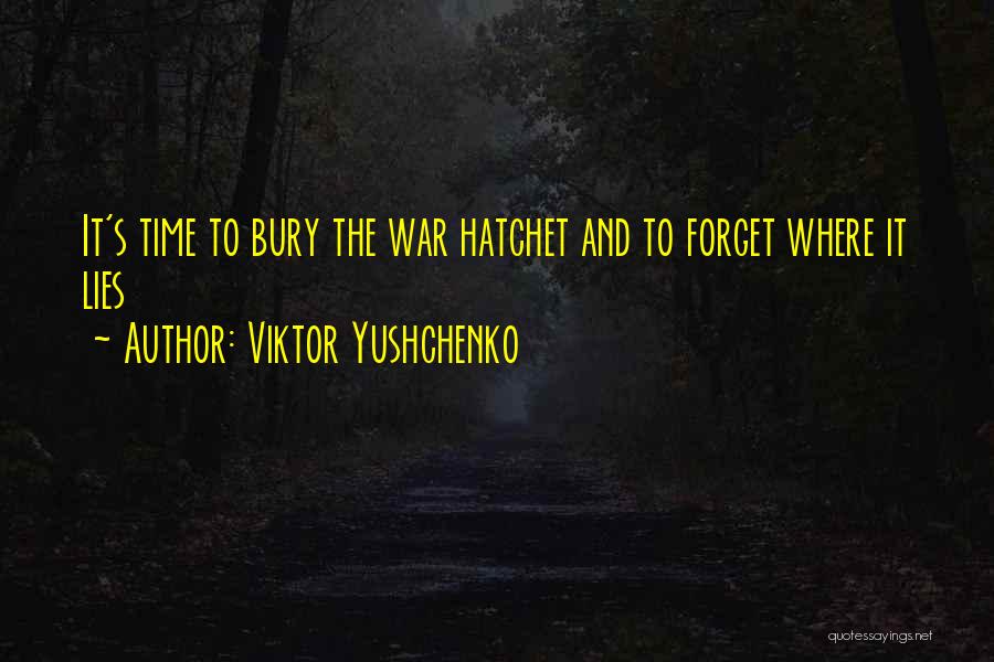 Lying Deceit Quotes By Viktor Yushchenko