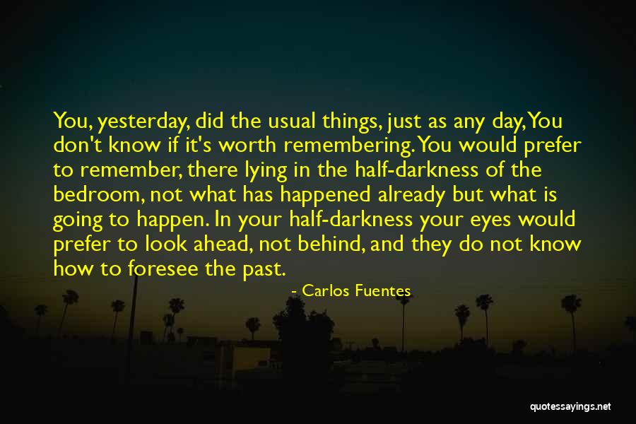 Lying Eyes Quotes By Carlos Fuentes Lying Eyes Quotes By Carlos Fuentes