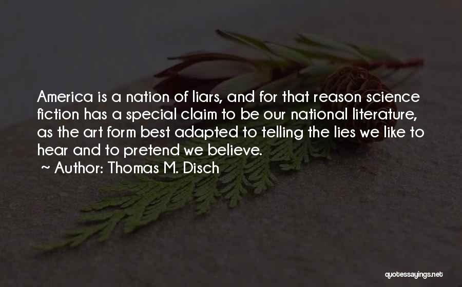 Lying For No Reason Quotes By Thomas M. Disch