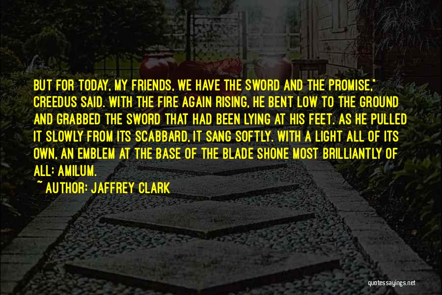 Lying Friends Quotes By Jaffrey Clark