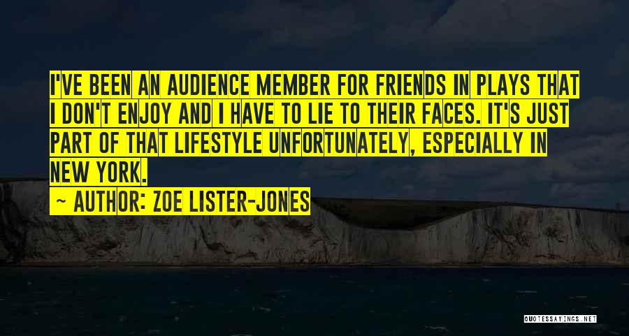 Lying Friends Quotes By Zoe Lister-Jones