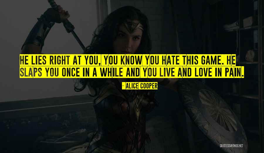 Lying Game Quotes By Alice Cooper Lying Game Quotes By Alice Cooper