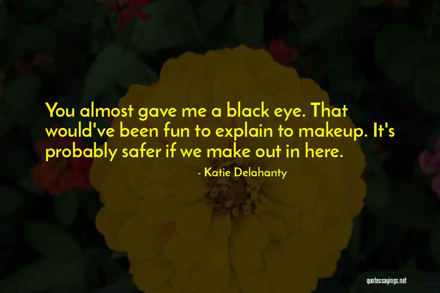 Lying Girlfriends Quotes By Katie Delahanty Lying Girlfriends Quotes By Katie Delahanty